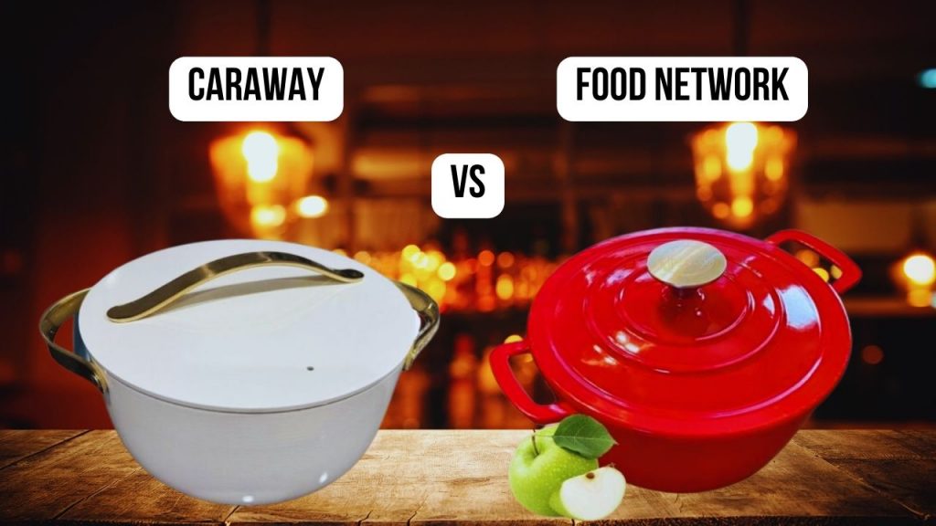 comparison Caraway VS Food Network