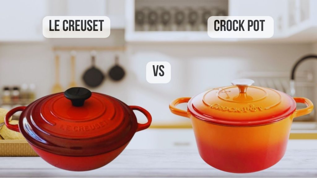 comparison Le Creuset VS Crock Pot