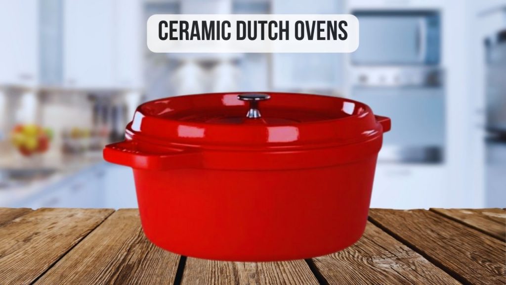 types of dutch ovens Ceramic Dutch Ovens