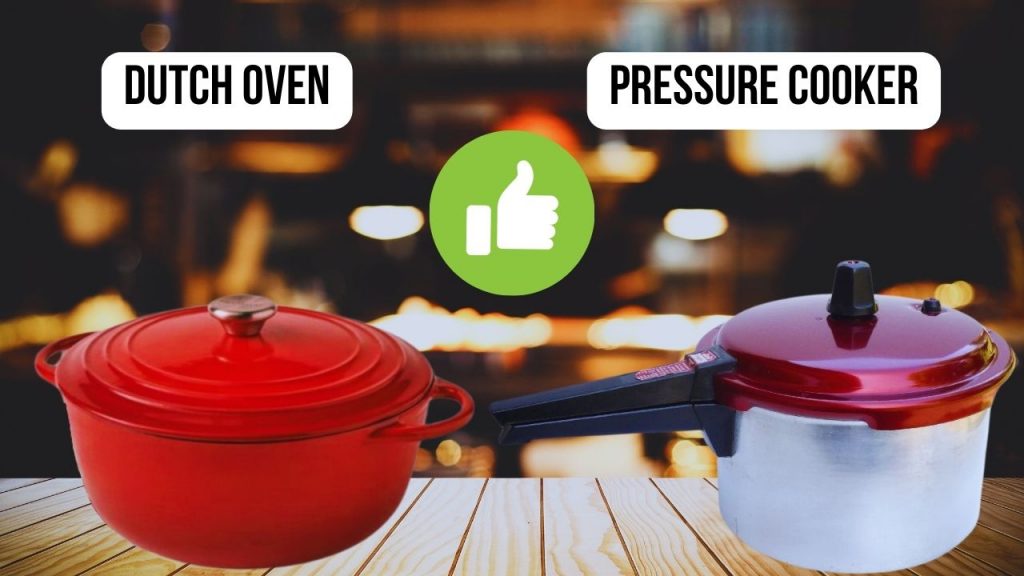similarity Dutch Oven VS Pressure Cooke