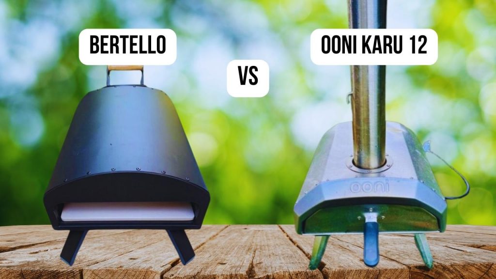 Final Thoughts of comparison Bertello vs Ooni Karu 12 