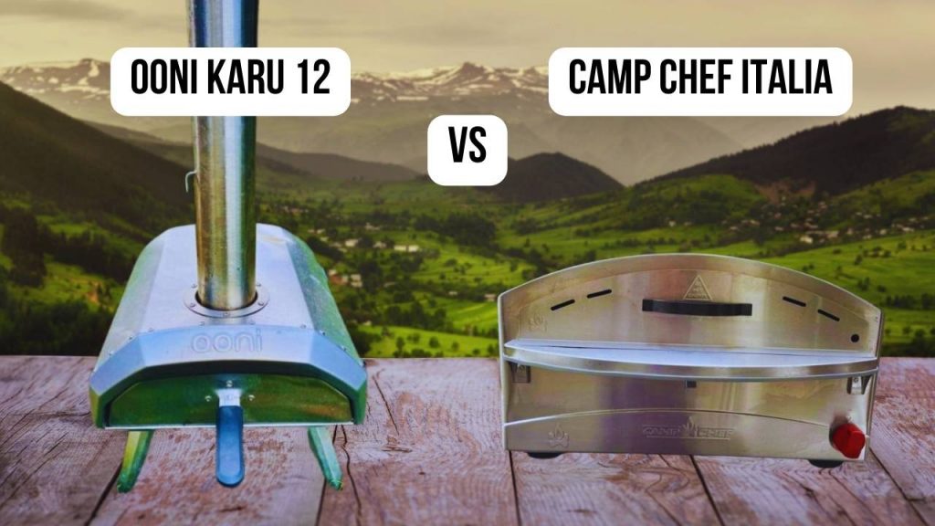 Conclusion of comparison Ooni Karu 12 vs. Camp Chef Italia