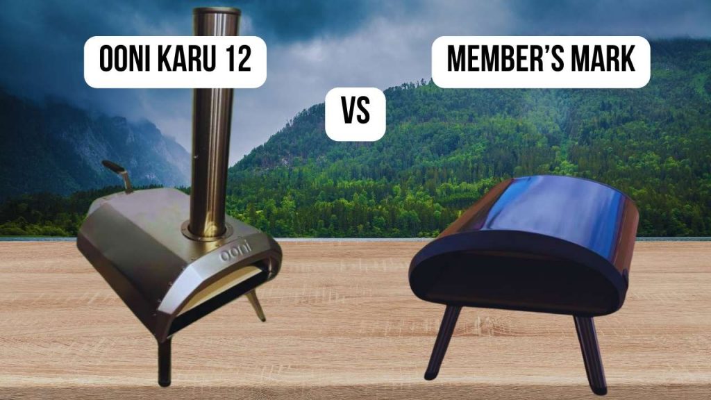 Conclusion of comparison Ooni Karu 12 vs. Member’s Mark