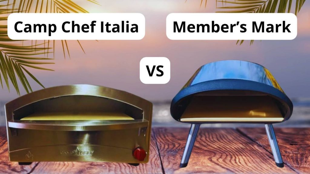Camp Chef Italia VS Member’s Mark: Which Pizza Oven Is Better?