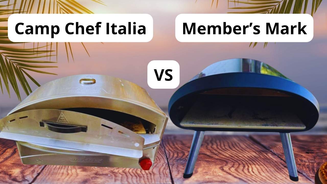 featured image of Camp Chef Italia VS Member’s Mark: Which Pizza Oven Is Better?