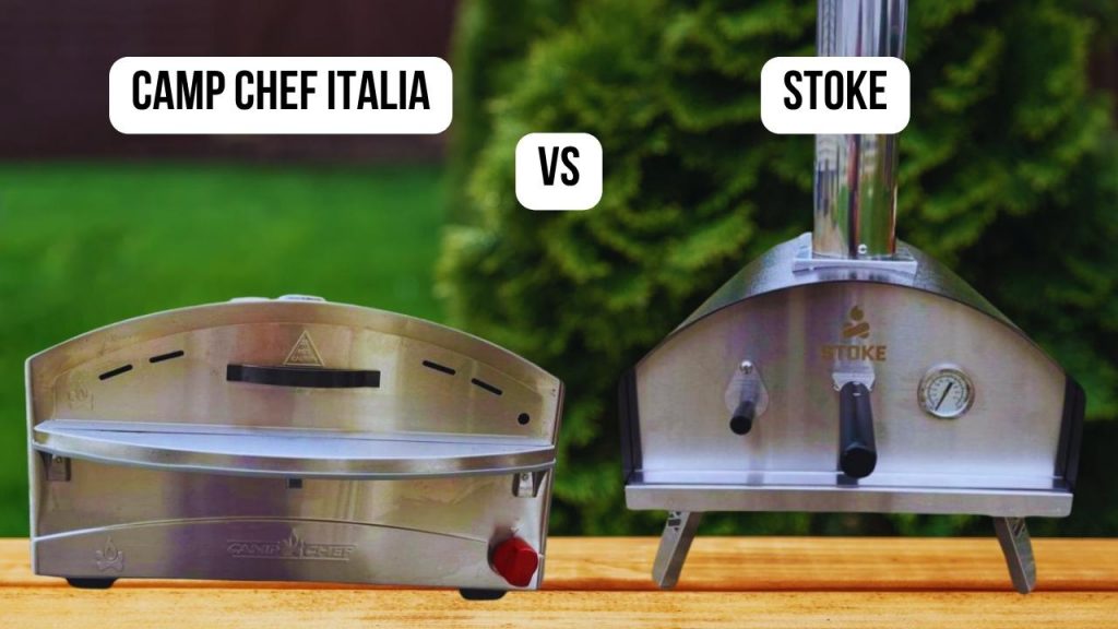 Camp Chef Italia VS Stoke: Which Pizza Oven Performs Better?