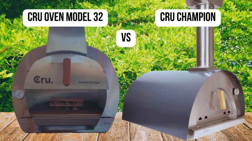 Conclusion of comparison Cru Oven Model 32 VS Cru Champion