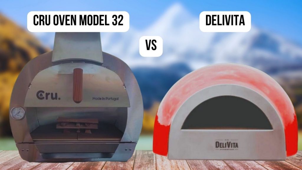 Cru Oven Model 32 VS DeliVita: Which Pizza Oven Takes the Top Spot?