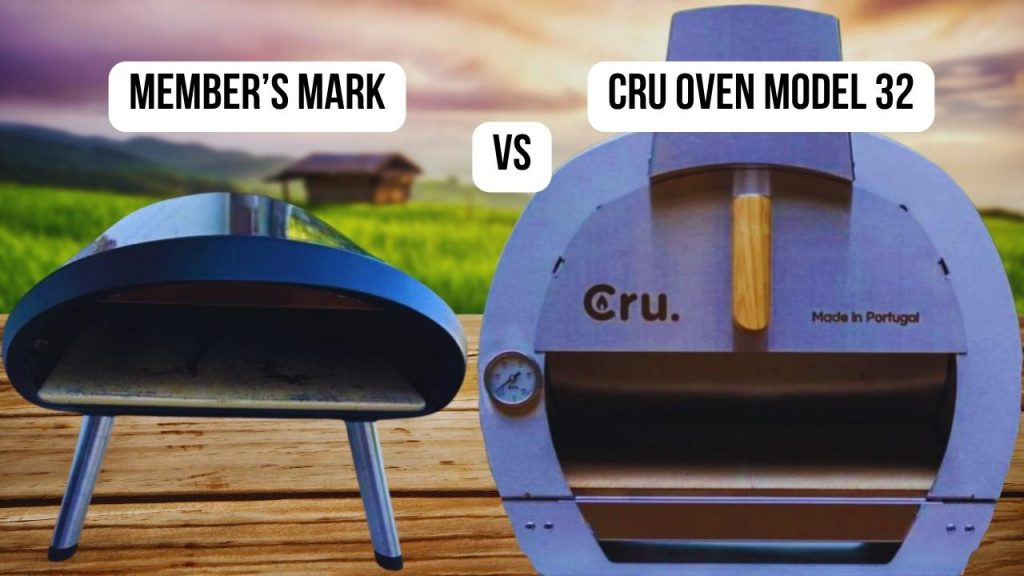 Conclusion of comparison Member’s Mark VS Cru Oven Model 32