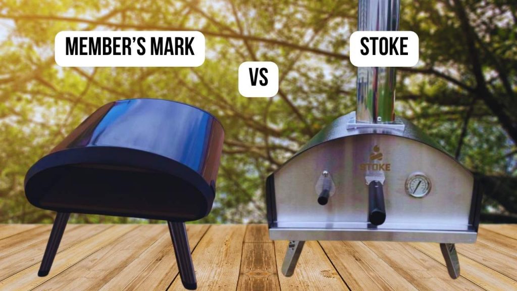 Member’s Mark VS Stoke: Which Pizza Oven Delivers Better Results?