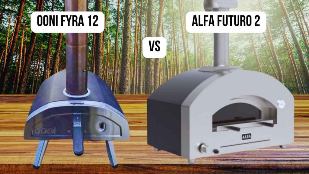 Ooni Fyra 12 VS Alfa Futuro 2: Which Pizza Oven Should You Buy?