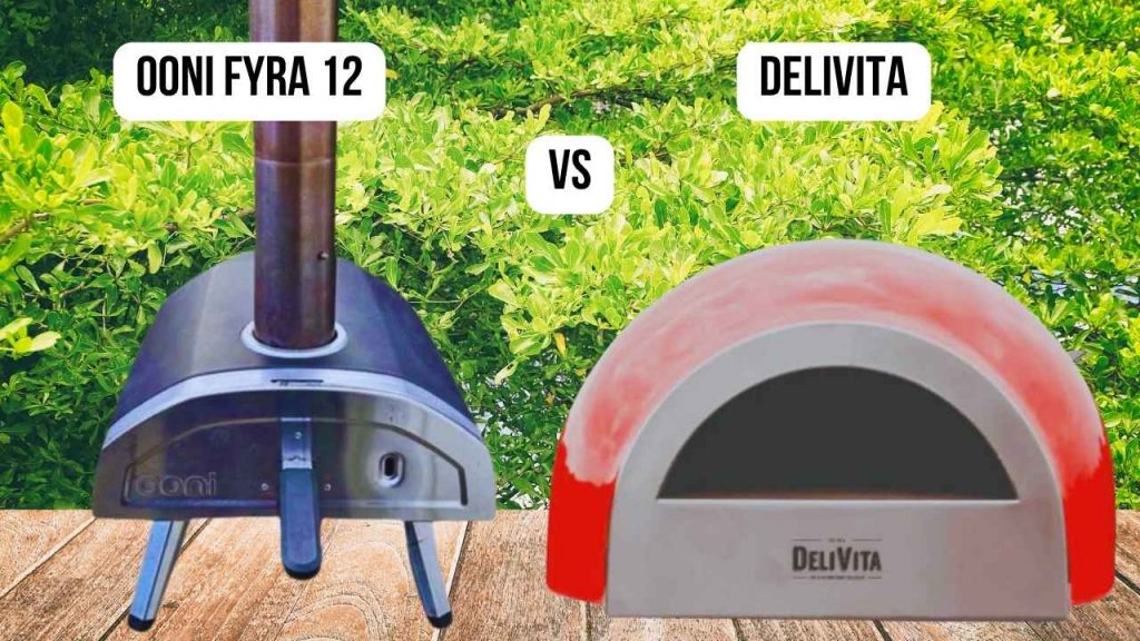 Ooni Fyra 12 VS DeliVita: Which Pizza Oven Emerges as the Winner?