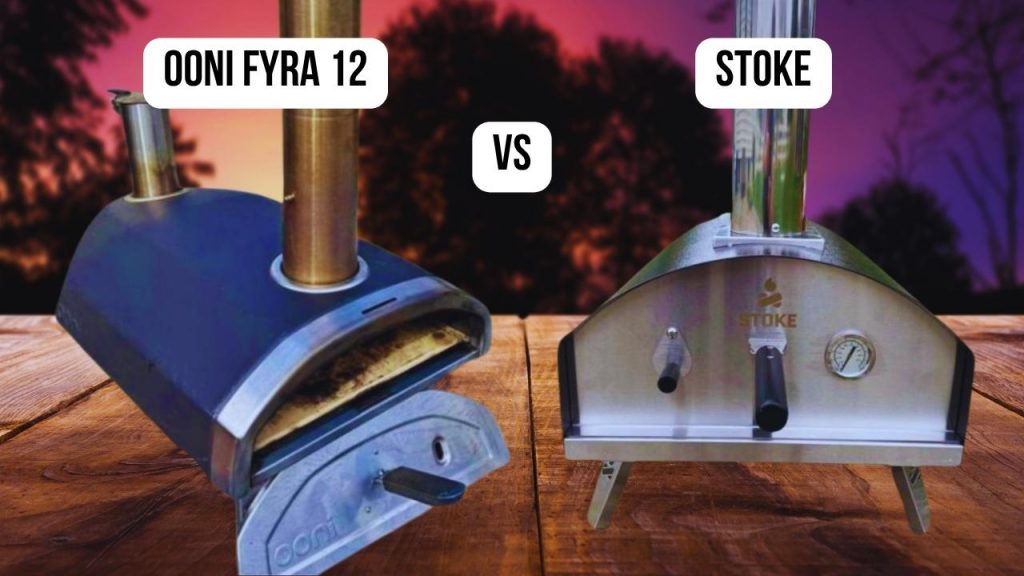 Ooni Fyra 12 VS Stoke: Which Pizza Oven Fits Your Needs?